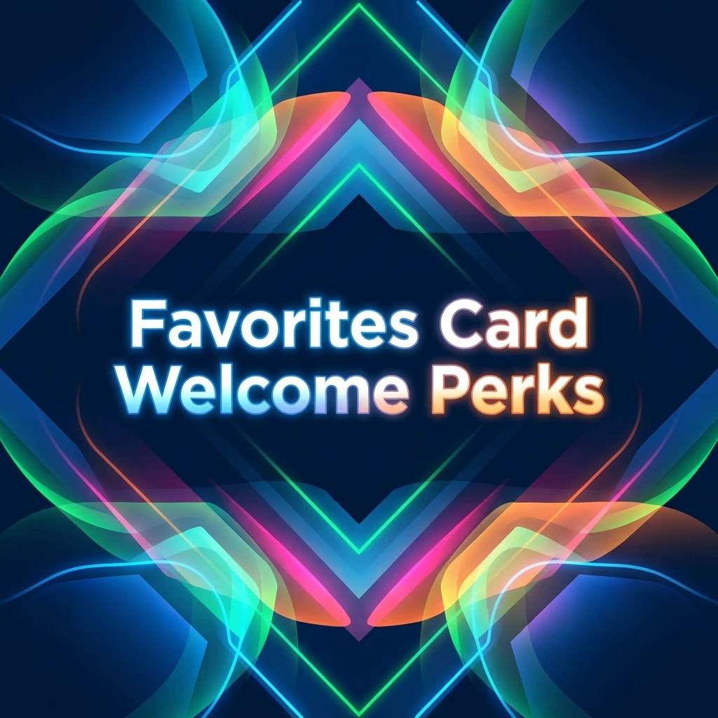 Favorites Card Welcome Perks